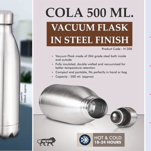 h308 Cola 500 ml Vacuum flask in Steel Finish | 304 steel inside & outside | 18 hours hot/cold